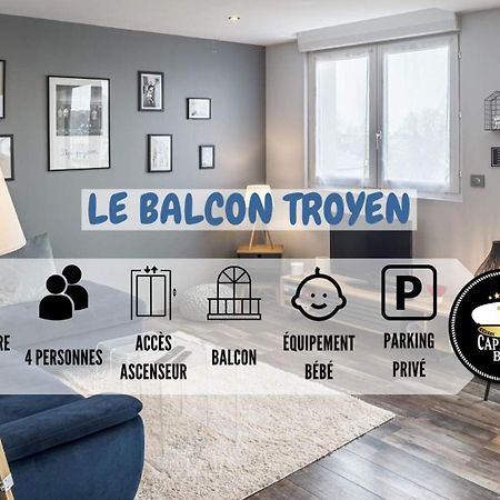 Le Balcon Troyen - Proche Hypercentre - 4 Pers. Apartment Troyes Exterior photo